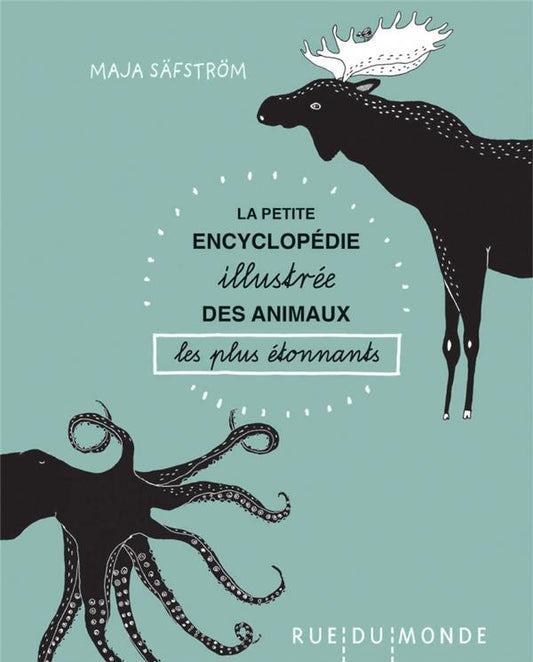 PETITE ENCYCLOPEDIE ILLUSTREE DES ANIMAUX LES PLUS ETONNANTS