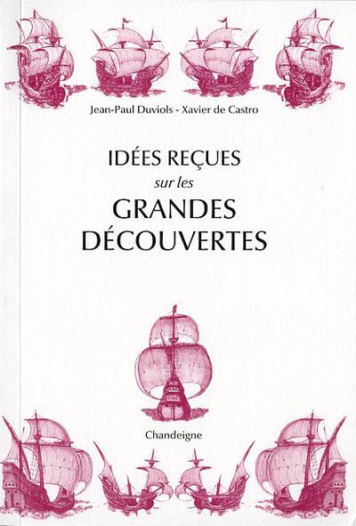 IDEES RECUES SUR LES GRANDES DECOUVERTES