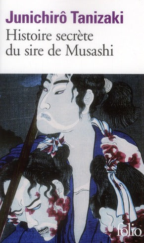 HISTOIRE SECRETE DU SIRE DE MUSASHI