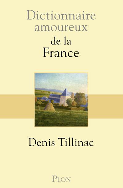 DICTIONNAIRE AMOUREUX DE LA FRANCE