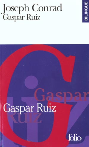 GASPAR RUIZ/GASPAR RUIZ - UN RECIT ROMANTIQUE/A ROMANTIC TALE