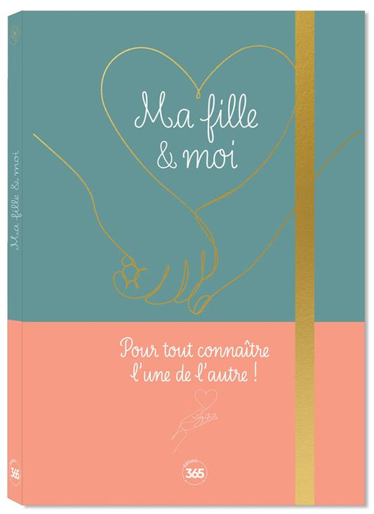 MA FILLE & MOI, UN CARNET MERE-FILLE A PARTAGER