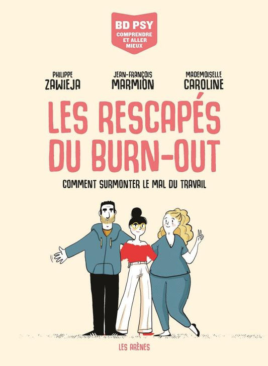 BD PSY COMPRENDRE ET ALLER MIEUX - LES RESCAPES DU BURN-OUT