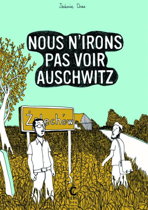 NOUS N'IRONS PAS VOIR AUSCHWITZ