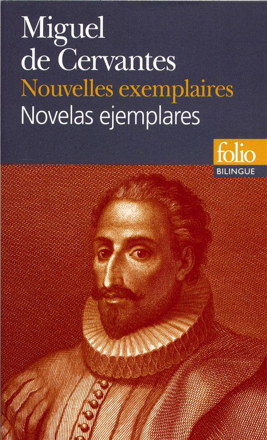 NOUVELLES EXEMPLAIRES (CHOIX)/NOVELAS EJEMPLARES (SELECCION)